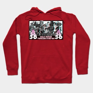 Cult Movie Trailer A-Go-Go 3-D Hoodie